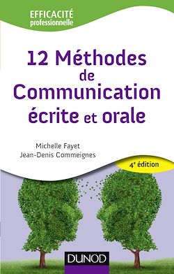 Télécharger le livre :  12 Méthodes de communication écrite et orale - 4ème édition