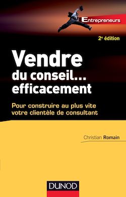 Télécharger le livre :  Vendre du conseil ... efficacement - 2e éd