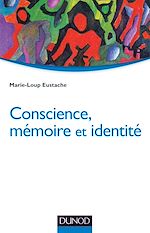 Télécharger le livre :  Conscience, mémoire et identité