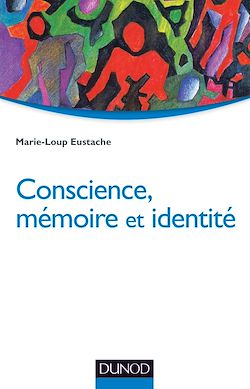 Télécharger le livre :  Conscience, mémoire et identité