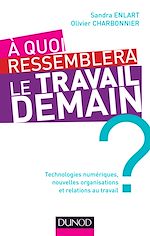 Télécharger le livre :  A quoi ressemblera le travail demain ?