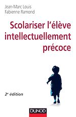 Télécharger le livre :  Scolariser l'élève intellectuellement précoce - 2e éd.