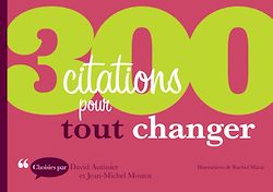 Télécharger le livre :  300 citations pour tout changer