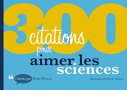 Télécharger le livre :  300 citations pour aimer les sciences