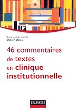 Télécharger le livre :  46 commentaires de textes en clinique institutionnelle