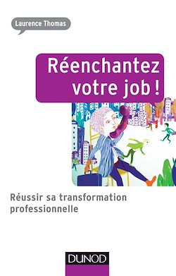Télécharger le livre :  Réenchantez votre job !