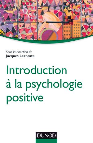 Téléchargez le livre :  Introduction à la psychologie positive