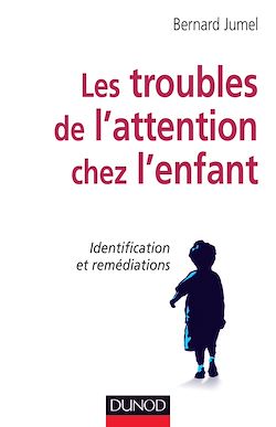 Télécharger le livre :  Les troubles de l'attention chez l'enfant