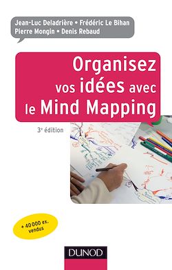 Télécharger le livre :  Organisez vos idées avec le Mind Mapping - 3e édition