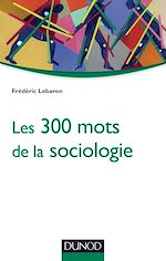 Télécharger le livre :  Les 300 mots de la sociologie