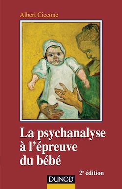 Télécharger le livre :  La psychanalyse à l'épreuve du bébé - 2e éd.