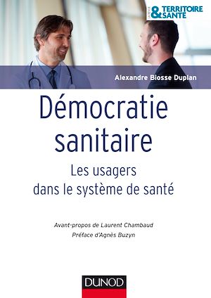 DEMOCRATIE SANITAIRE - LES USAGERS DANS LE SYSTEME DE SANTE