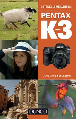 Télécharger le livre :  Obtenez le meilleur du Pentax K-3