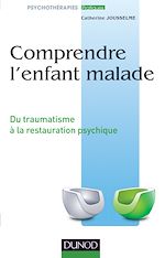 Télécharger le livre :  Comprendre l'enfant malade