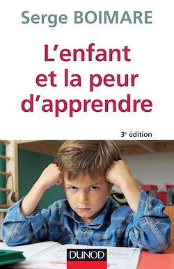 Télécharger le livre :  L'enfant et la peur d'apprendre - 3e éd
