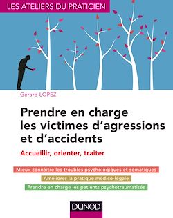 Télécharger le livre :  Prendre en charge les victimes d'agressions et d'accidents