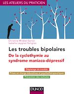 Télécharger le livre :  Les troubles bipolaires - 3e éd. - De la cyclothymie au syndrome maniaco-dépressif