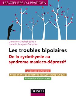 Télécharger le livre :  Les troubles bipolaires - 3e éd. - De la cyclothymie au syndrome maniaco-dépressif