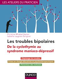 Téléchargez le livre :  Les troubles bipolaires - 3e éd. - De la cyclothymie au syndrome maniaco-dépressif