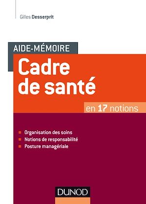 AIDE-MEMOIRE - CADRE DE SANTE - EN 17 NOTIONS