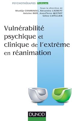Télécharger le livre :  Vulnérabilité psychique et clinique de l'extrème en réanimation
