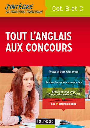 TOUT L'ANGLAIS AUX CONCOURS DE LA FONCTION PUBLIQUE - CAT. B ET C