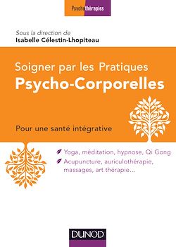 Télécharger le livre :  Soigner par les Pratiques Psycho-Corporelles