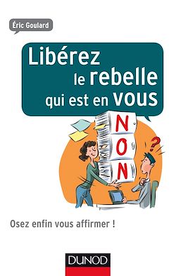 Télécharger le livre :  Libérez le rebelle qui est en vous