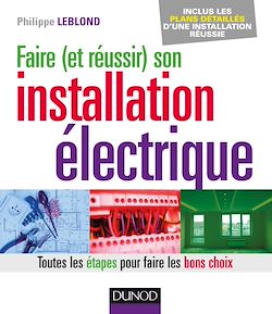 Télécharger le livre :  Faire (et réussir) son installation électrique