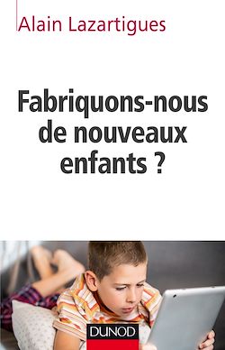 Télécharger le livre :  Fabriquons-nous de nouveaux enfants ?