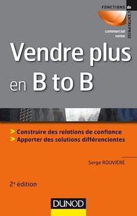 Télécharger le livre : Vendre plus en B to B - 2e éd.