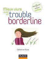 Télécharger le livre :  Mieux vivre avec un trouble borderline