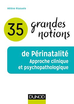 Télécharger le livre :  35 grandes notions de Périnatalité
