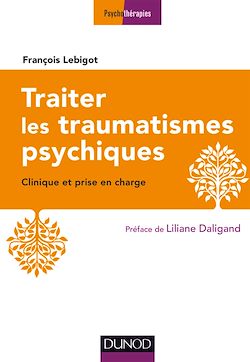Télécharger le livre :  Traiter les traumatismes psychiques - 3e éd.