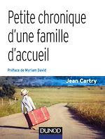Télécharger le livre :  Petite chronique d'une famille d'accueil - 3e éd.