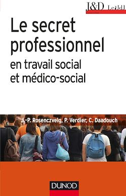 Télécharger le livre :  Le secret professionnel en travail social et médico-social - 6e éd.
