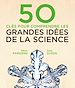 Télécharger le livre :  50 clés pour comprendre les grandes idées de la science