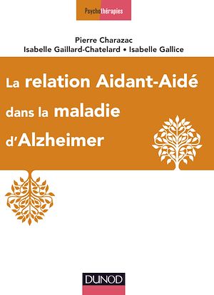 LA RELATION AIDANT-AIDE DANS LA MALADIE D'ALZHEIMER