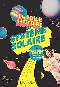 Télécharger le livre :  La folle histoire du système solaire