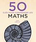 Télécharger le livre :  50 clés pour comprendre les maths - 2e éd.