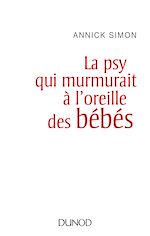 Télécharger le livre :  La psy qui murmurait à l'oreille des bébés