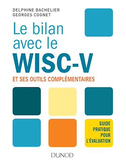 Télécharger le livre :  Le bilan avec le Wisc-V et ses outils complémentaires