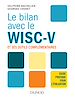 Télécharger le livre :  Le bilan avec le Wisc-V et ses outils complémentaires