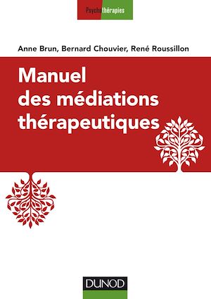 Téléchargez le livre :  Manuel des médiations thérapeutiques - 2e éd.