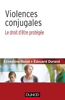 Télécharger le livre :  Violences conjugales : le droit d'être protégée