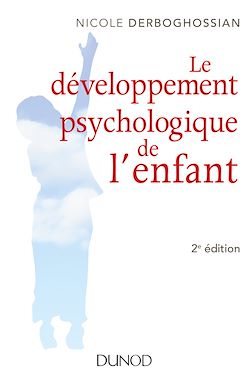 Télécharger le livre :  Le développement psychologique de l'enfant - 2e éd.