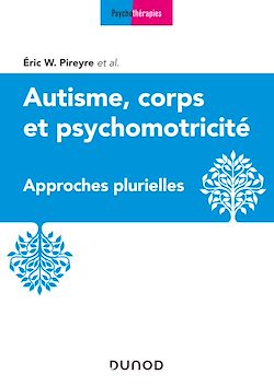 Télécharger le livre :  Autisme, corps et psychomotricité