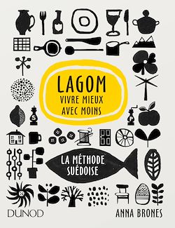 Télécharger le livre :  Lagom - Vivre mieux avec moins
