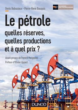 Télécharger le livre :  Le pétrole : quelles réserves, quelles productions et à quel prix ?