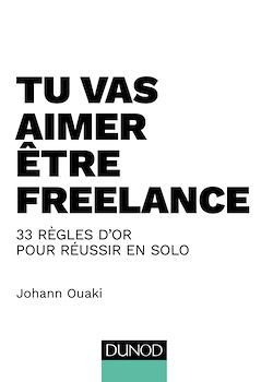 Télécharger le livre :  Tu vas aimer être freelance